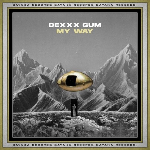 Dexxx Gum - My Way [BAY026]